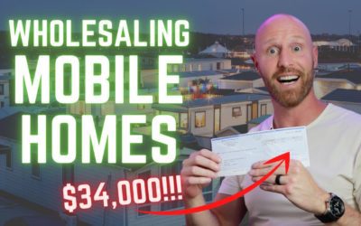 Wholesaling Mobile Homes – $34k Fee!