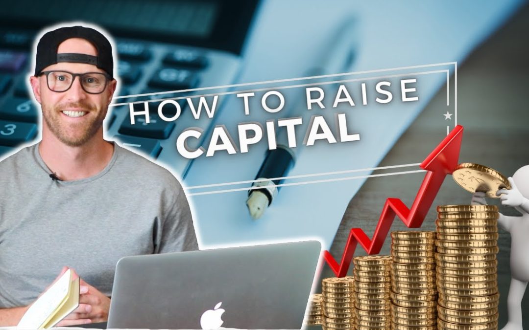 How To Raise Capital For Real Estate Investments