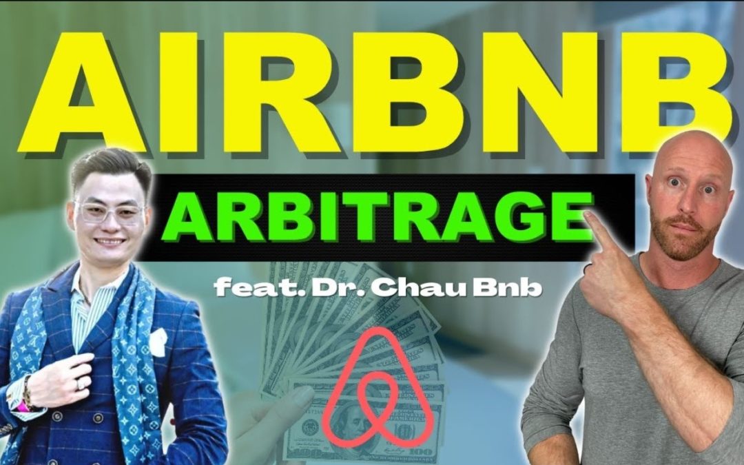 Airbnb Arbitrage Explained feat. Dr Chau Bnb