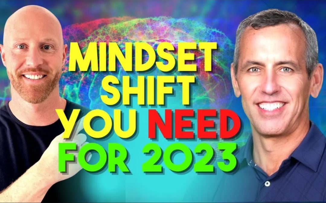 The Mindset Shift You Need in Real Estate for 2023| Brad Chandler