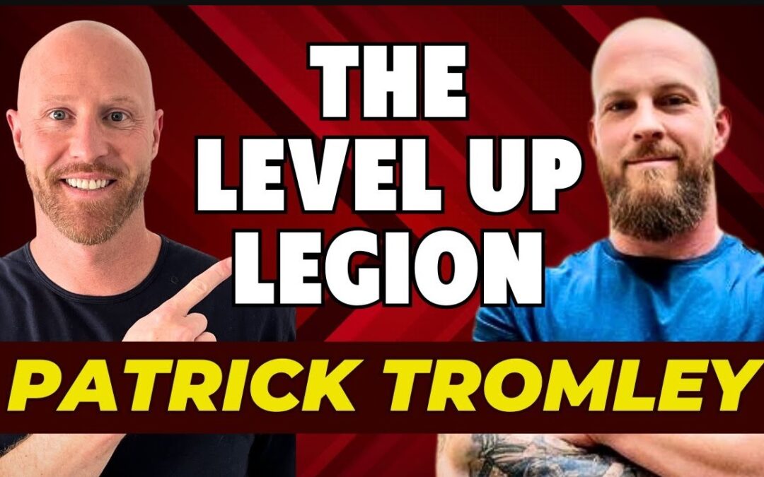 The Level Up Legion | Patrick Tromley