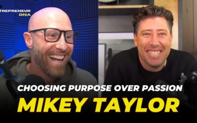 Pursuing Purpose Over Passion | Mikey Taylor